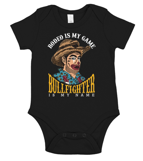 Rodeo Is My Game Bullfighter Is My Name Short Sleeve Baby One-Piece