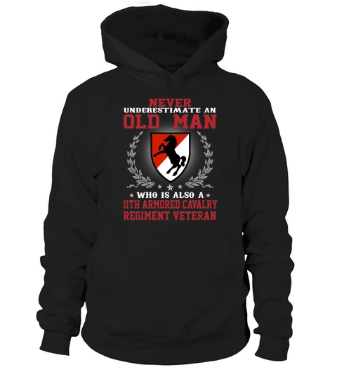 OLD MAN 11TH ARMORED CAVALRY REGIMENT VETERAN Hoodie Unisex