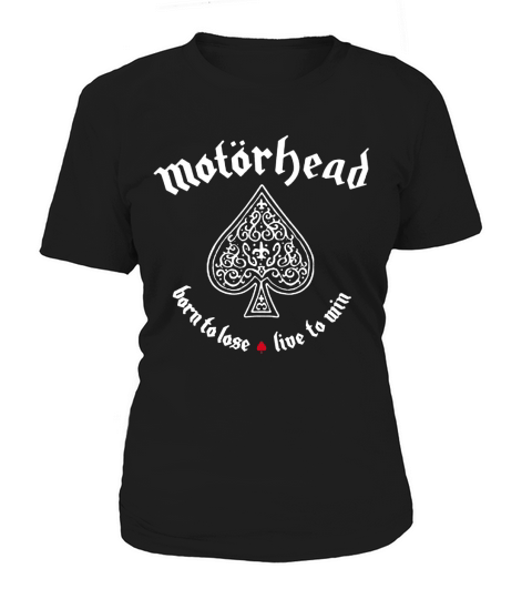 Motörhead Born to Lose Live to win ace of spades T-Shirt Woman