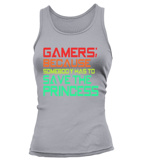 Gamers Have to Save the Princess Women's Tank Top