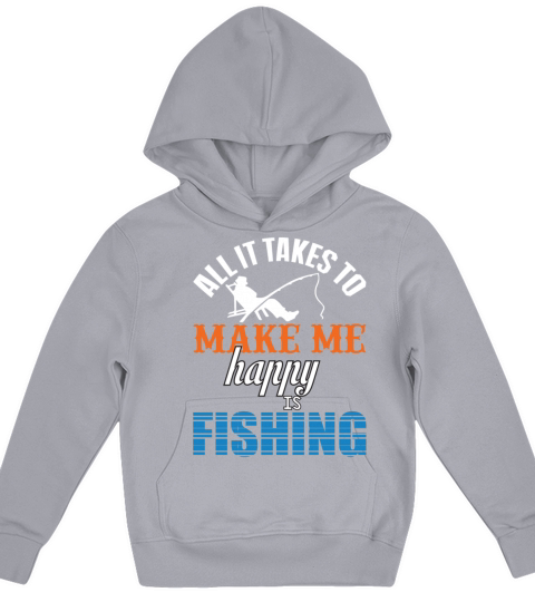 All it Takes To Make me happy is Fishing Gift Fish Kids Hoodie