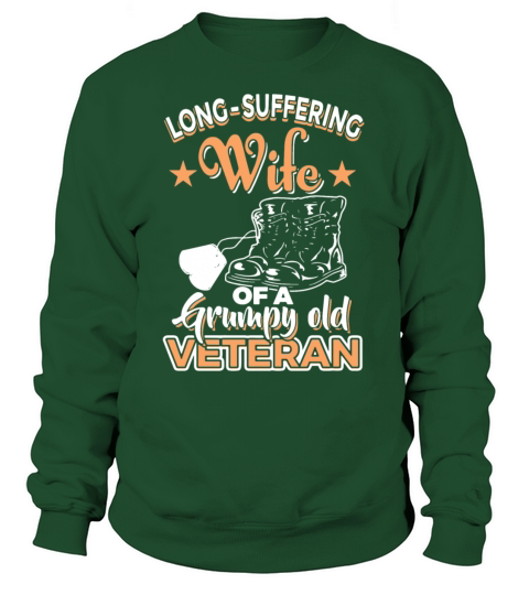 long suffering wife of a grumpy old veteran Women's Sweatshirt