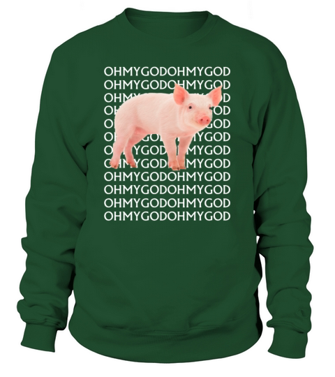 Oh My God Pig TShirt Women's Sweatshirt