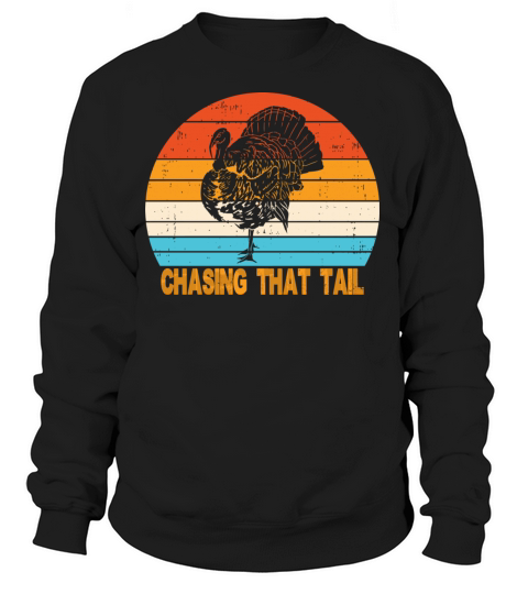 Wild Turkey Hunting Chasing That Tail Funny Vintag Women's Sweatshirt