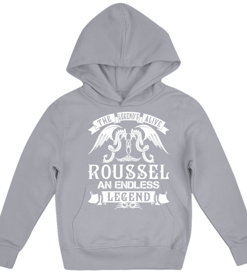 ROUSSEL Shirts - The Legend is Alive ROUSSEL An Endless Legend Name Shirts Kids Hoodie