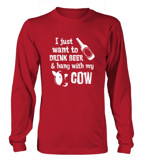 Drink beer and hang with my cow Long sleeved Unisex