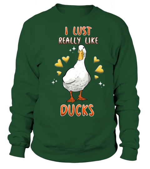 I Just Really Like Ducks Women's Sweatshirt