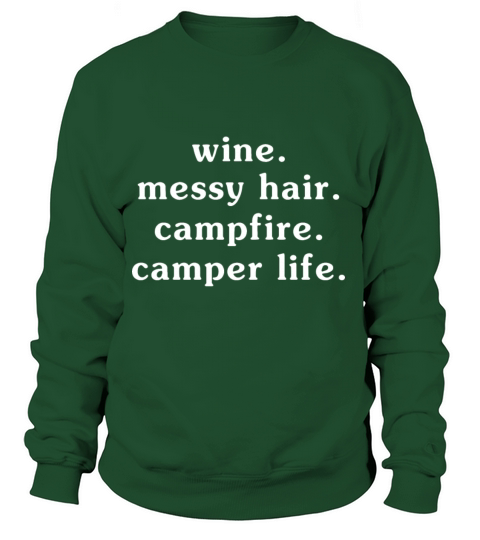 wine messy hair campfire camper life camp Women's Sweatshirt