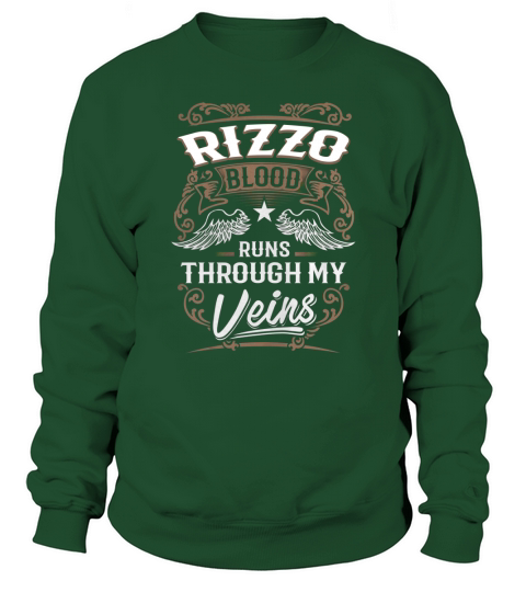 RIZZO Blood Runs Through My Veins Legend name gifts T Shirt Sweatshirt Unisex