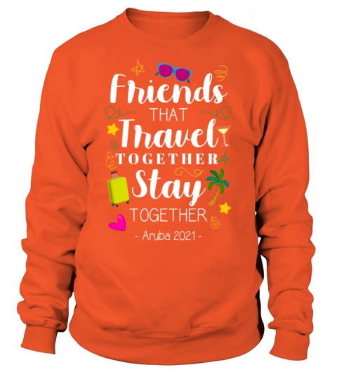 Friends That Travel Together Aruba Girls Trip Men's Sweatshirt