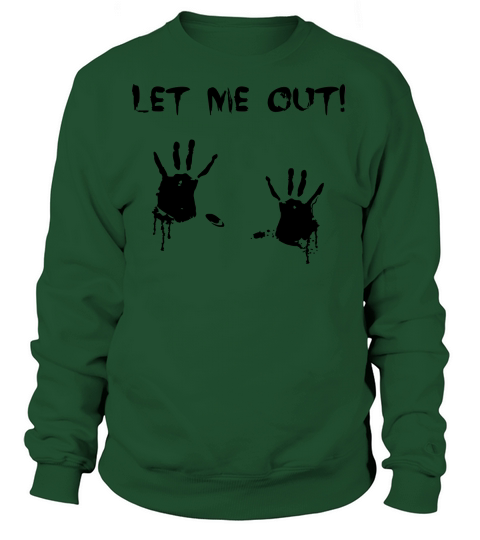LET ME OUT dripping handprints maternity pregnant Women's Sweatshirt