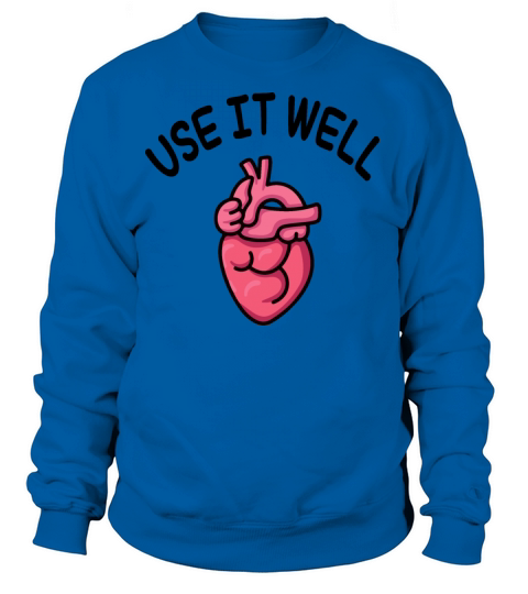 use it well heart Women's Sweatshirt