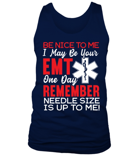 Be Nice To Me Funny EMT EMS Paramedic Healtcare Men's Tank Top
