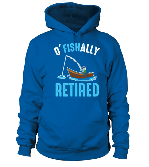 OFishally Retired Funny Fisherman Retirement Women's Hoodie