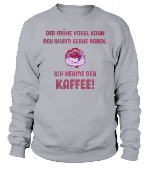 Funny coffee saying coffee cup gift and Men's Sweatshirt