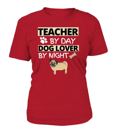 Teacher By Day Dog Lover By Night Women's T-Shirt