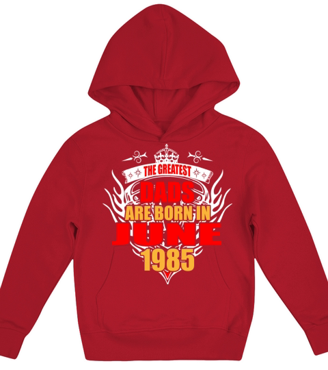 The Greatest Dads are born in June 1985 Kids Hoodie