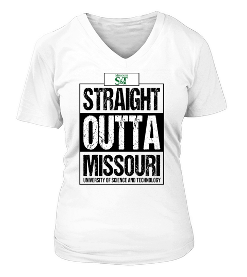 Straight Outta Missouri University of Science and Technology Funny Gift V-neck T-Shirt Woman