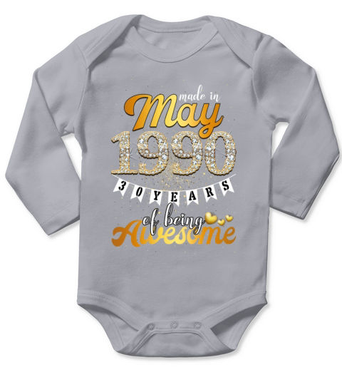 Made In May 1990 30 Years Of Being Awesome Long Sleeve Baby One-Piece