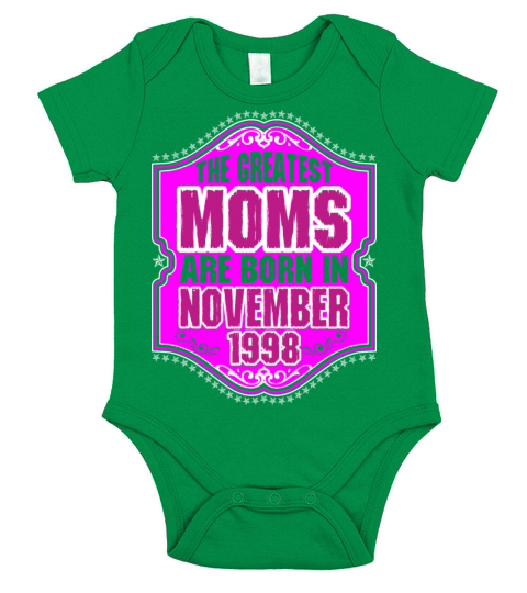The Greatest Moms Are Born In November 1998 Short Sleeve Baby One-Piece