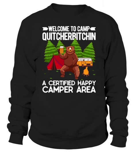 Welcome To Camp Quitcherbitchin Happy Camp Bear Dr Men's Sweatshirt