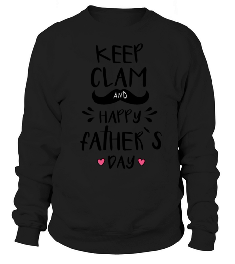 Keep Clam And Happy Father´s Day Women's Sweatshirt