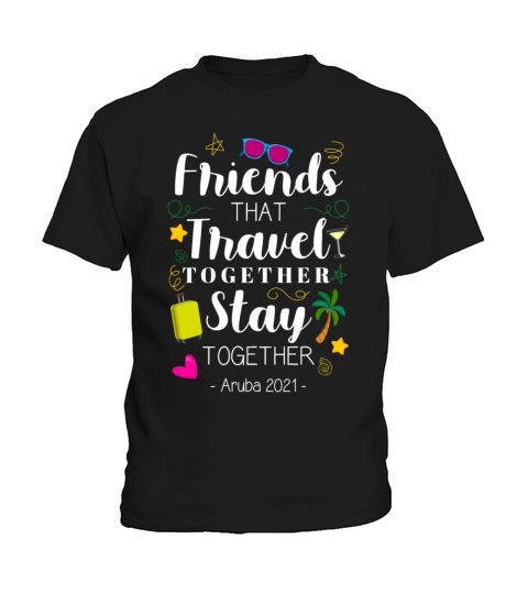 Friends That Travel Together Aruba Girls Trip Kids T-Shirt
