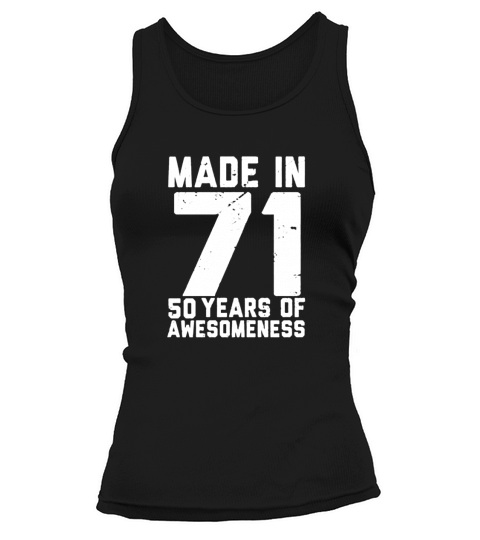 Made In 71 50 Years Of Awesomeness Tank top Woman