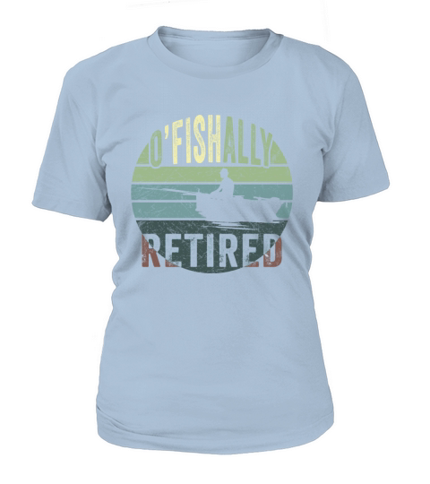 O-Fish-Ally Retired Fishing Grandpa Retirement Women's T-Shirt