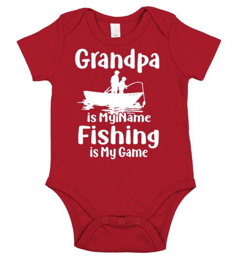 Grandpa is My Name Fishing is My Game , Fishing , Short Sleeve Baby One-Piece