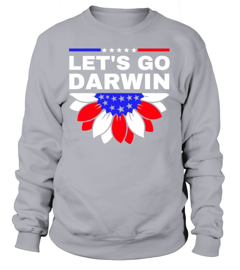 Let’s Go Darwin Funny Sarcastic Women Men Women's Sweatshirt