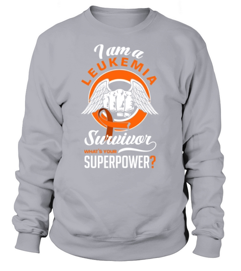 Im A Leukemia Survivor Leukemia Cancer Awareness Women's Sweatshirt