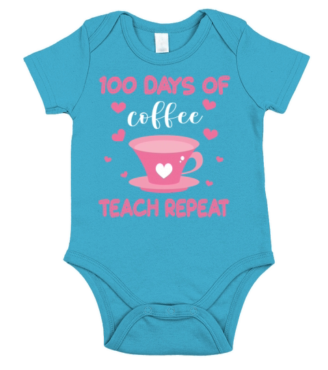 100th Day Of School Teacher Coffee 100 Day Short Sleeve Baby One-Piece