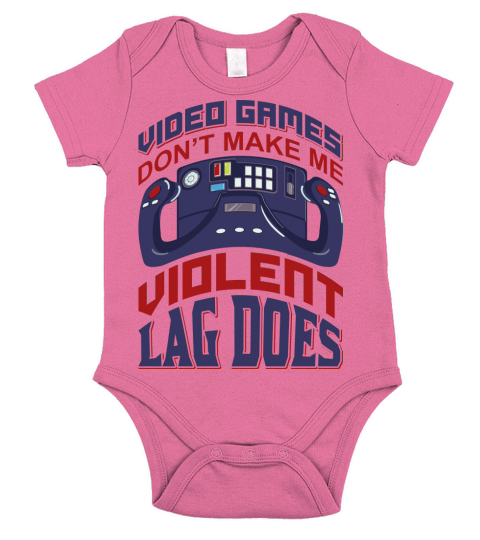 Video games dont make me violent Lag does Short Sleeve Baby One-Piece
