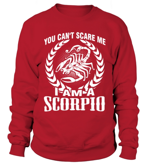 Scorpio - Cant scare me Im a scorpio t-shirt Women's Sweatshirt