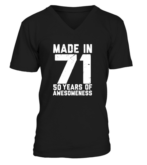 Made In 71 50 Years Of Awesomeness V-Neck T-shirt