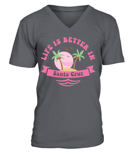 Lifes Better In Santa Cruz Men's V-Neck T-shirt