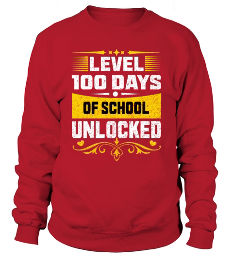Level 100 Days Of School Unlocked Sweatshirt Unisex
