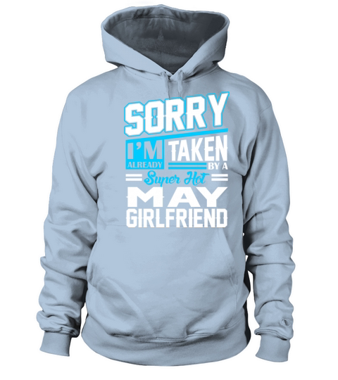 Sorry Im Already Taken By A Super Hot May Girlfrie Women's Hoodie