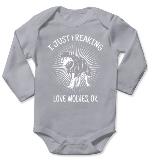 I just freaking love wolves Long Sleeve Baby One-Piece