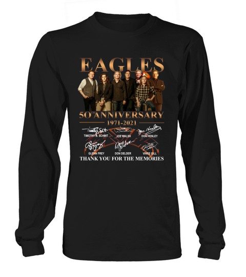 Eagles 50th Anniversary 1971 2021 Thank You For The Memories Signatures Long sleeved Unisex