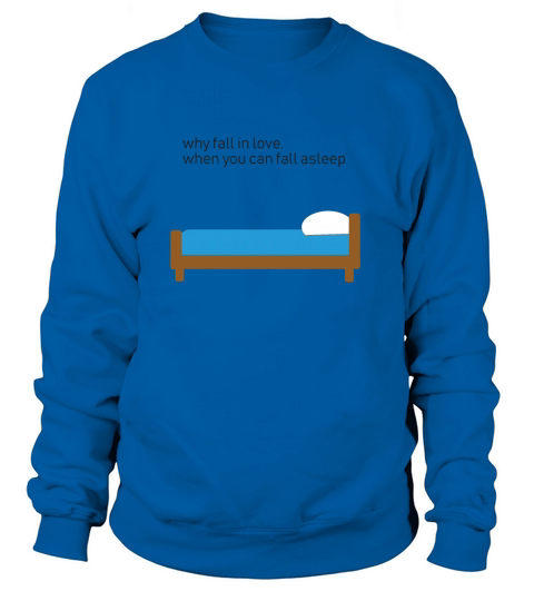 why fall in love Women's Sweatshirt