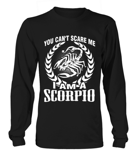 Scorpio - Cant scare me Im a scorpio t-shirt Women's Long Sleeve