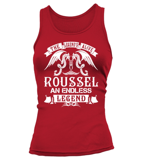 ROUSSEL Shirts - The Legend is Alive ROUSSEL An Endless Legend Name Shirts Tank top Woman