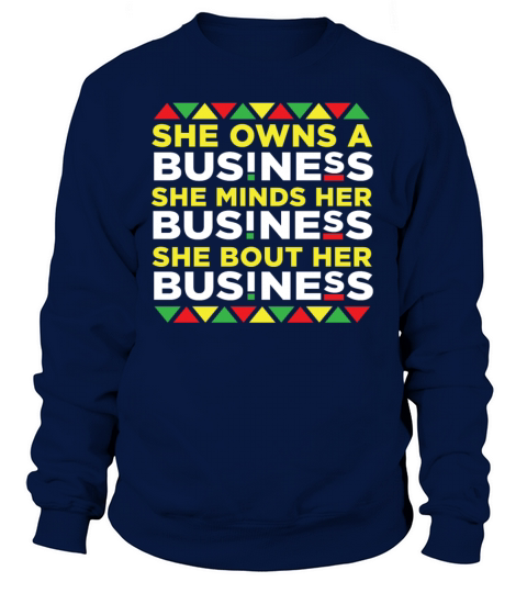 She Owns A Business She Minds Her Business Women's Sweatshirt