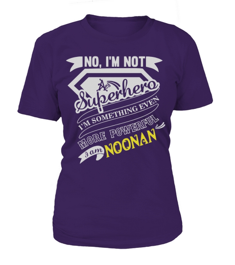 NOONAN Im Not Superhero More Powerful I Am NOONAN name gifts T Shirt T-Shirt Woman