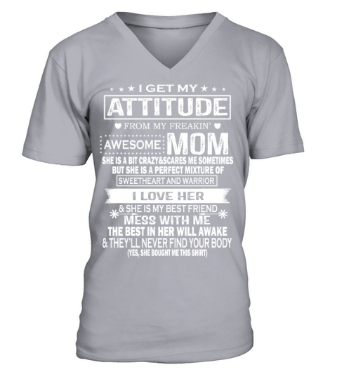 I Get My Attitude From My Freaking Awesome Mom Men's V-Neck T-shirt