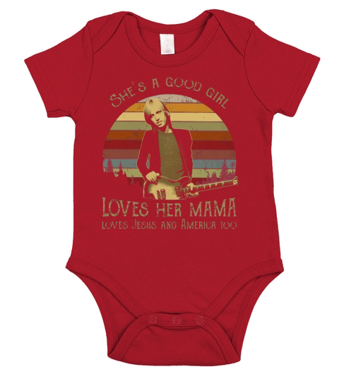Tom Petty She’s A Good Girl Loves Her Mama Loves Jesus America Short Sleeve Baby One-Piece