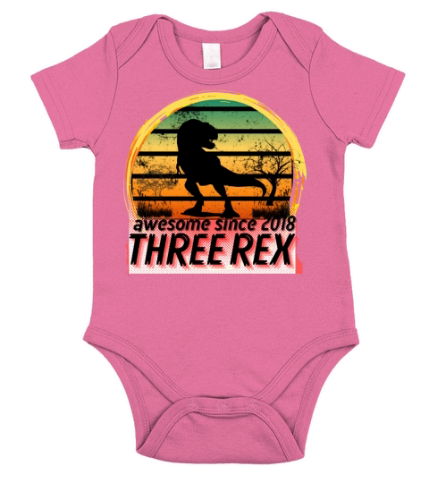 Awesome Since 2018 Three Rex Shirt Short Sleeve Baby One-Piece