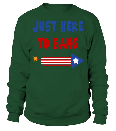 Just Here to Bang 4th of July Fireworks merch Women's Sweatshirt